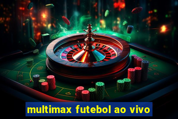 multimax futebol ao vivo