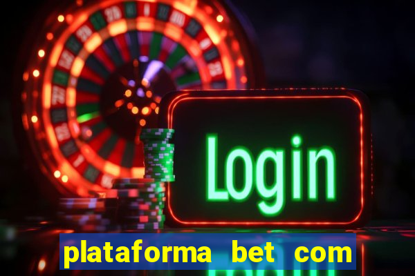 plataforma bet com b?nus de cadastro