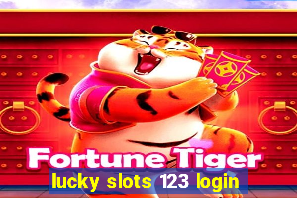 lucky slots 123 login