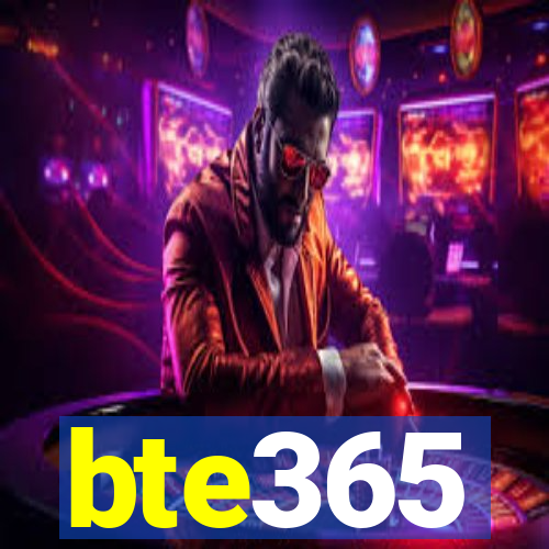 bte365