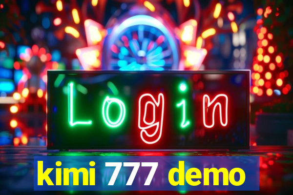 kimi 777 demo