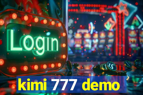 kimi 777 demo