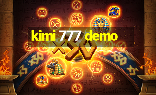 kimi 777 demo