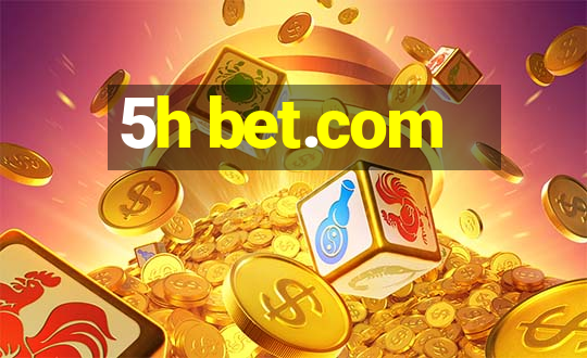 5h bet.com