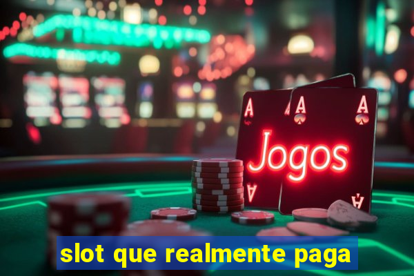 slot que realmente paga