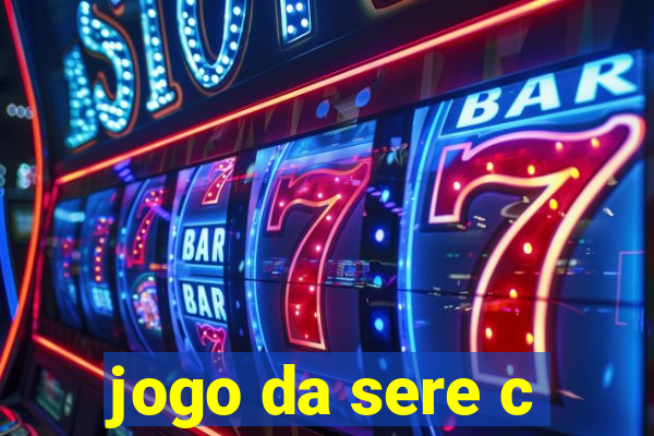 jogo da sere c