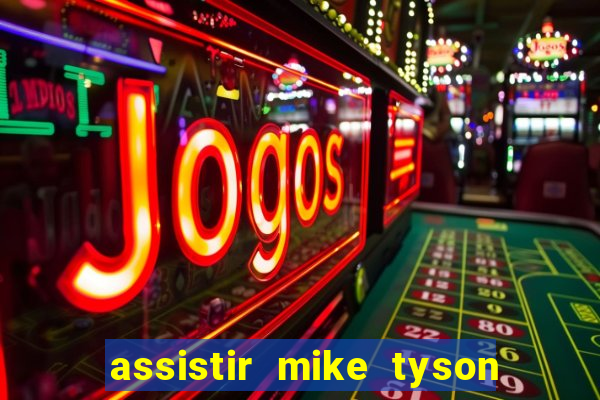 assistir mike tyson vs jake paul online