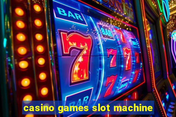 casino games slot machine