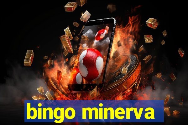 bingo minerva