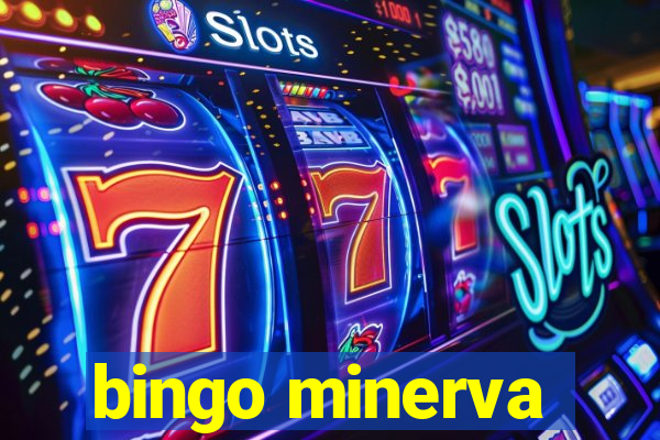 bingo minerva