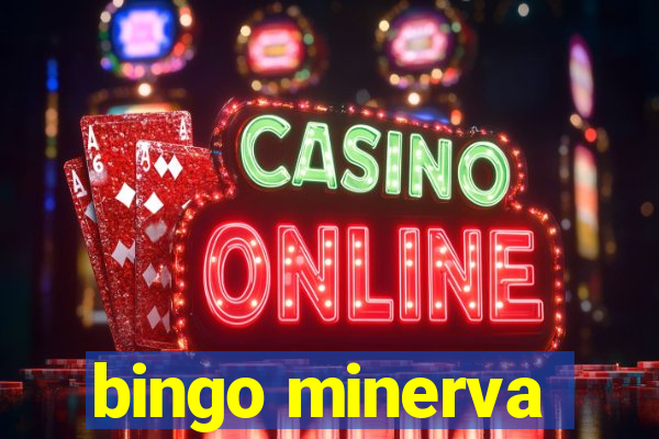 bingo minerva