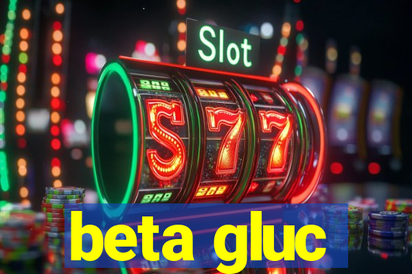 beta gluc