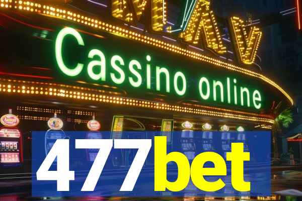 477bet