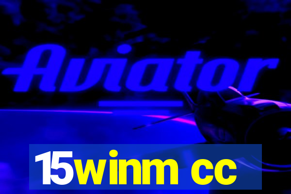 15winm cc