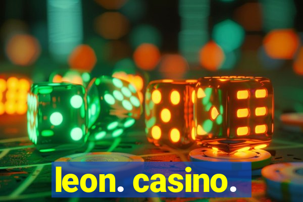 leon. casino.