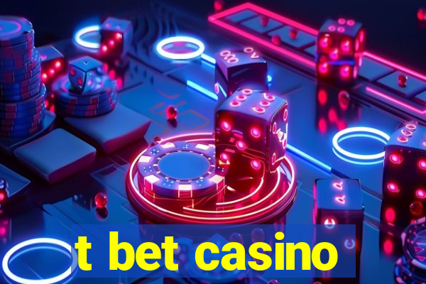 t bet casino