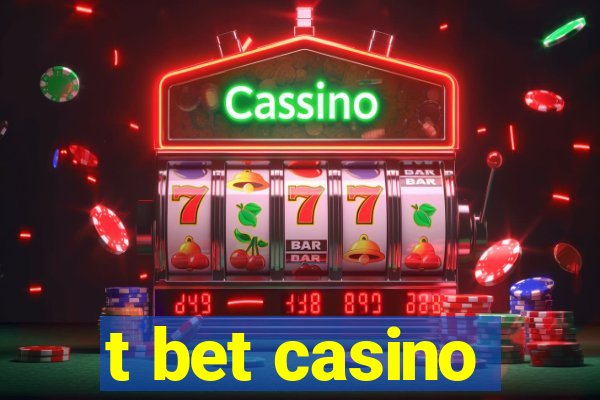 t bet casino