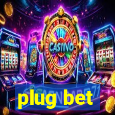 plug bet