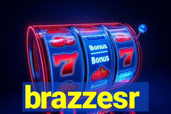 brazzesr