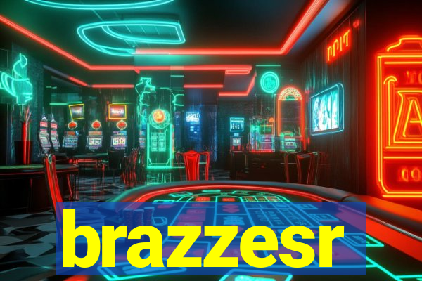 brazzesr