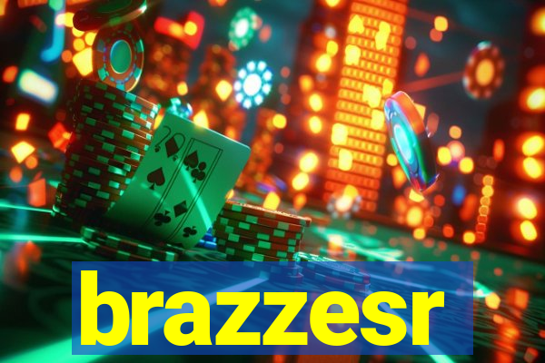 brazzesr