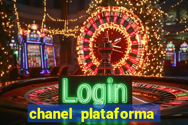 chanel plataforma de jogo