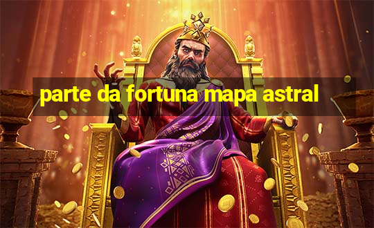 parte da fortuna mapa astral