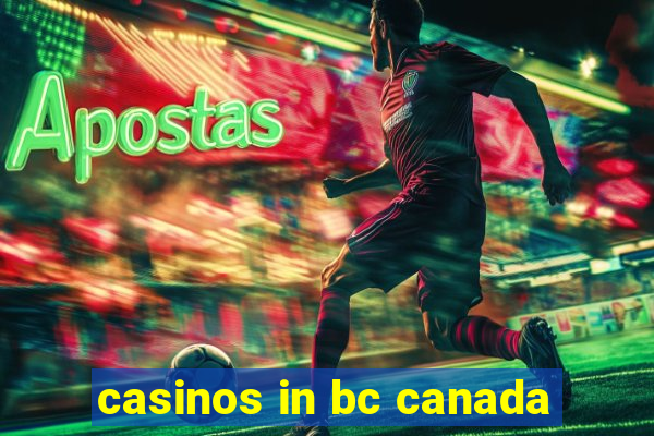 casinos in bc canada