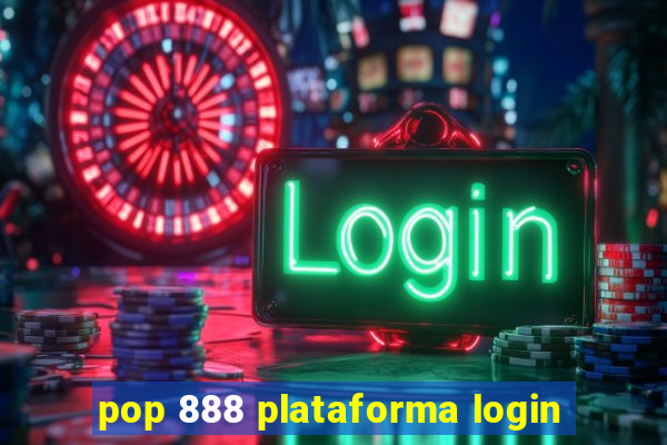 pop 888 plataforma login