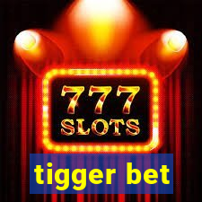 tigger bet