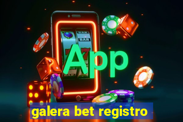 galera bet registro