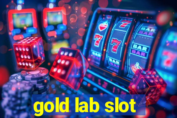 gold lab slot