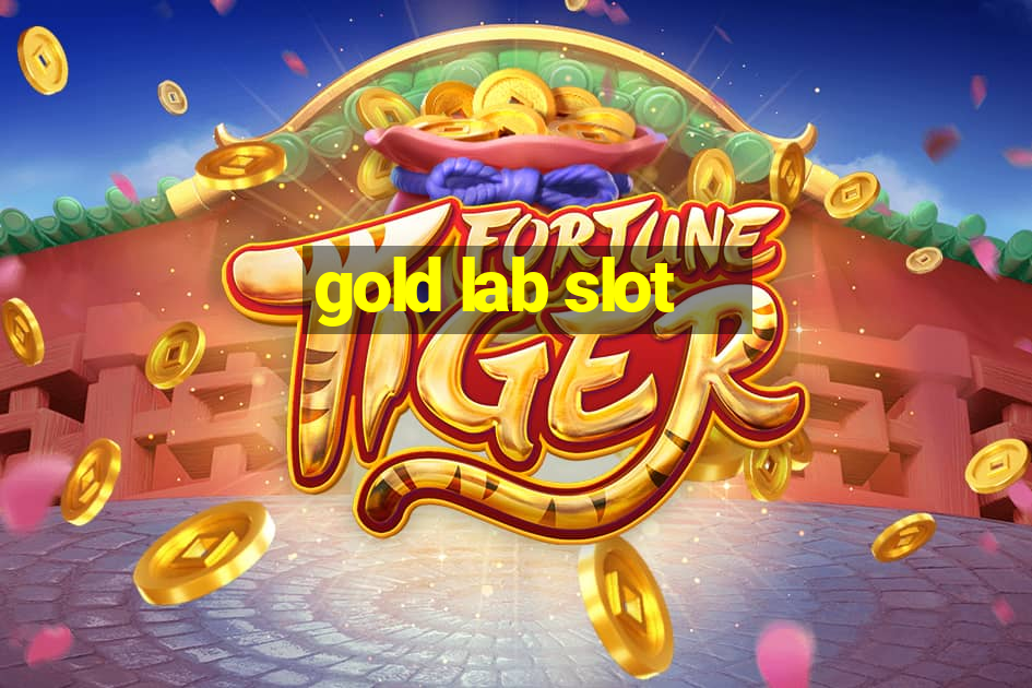 gold lab slot