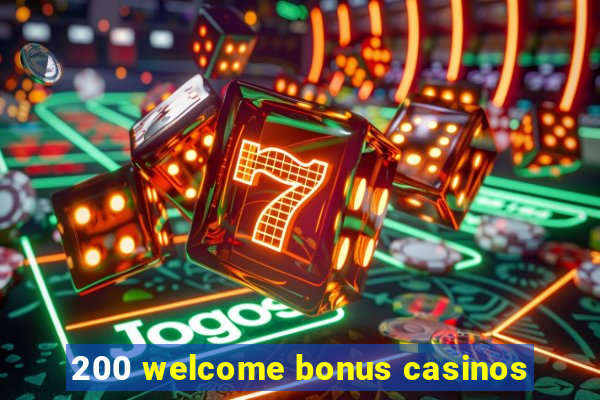 200 welcome bonus casinos