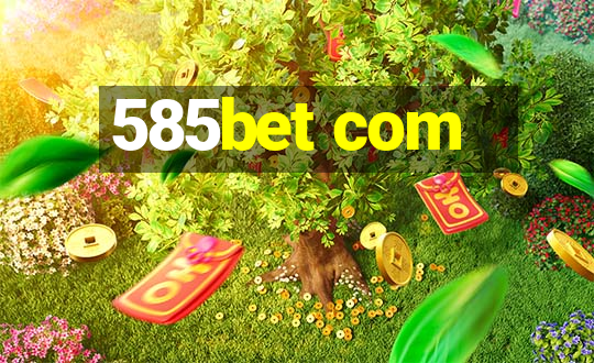 585bet com