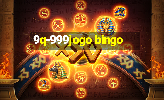 9q-999jogo bingo