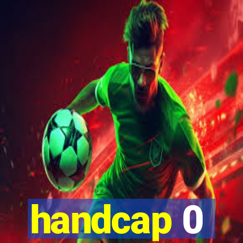 handcap 0