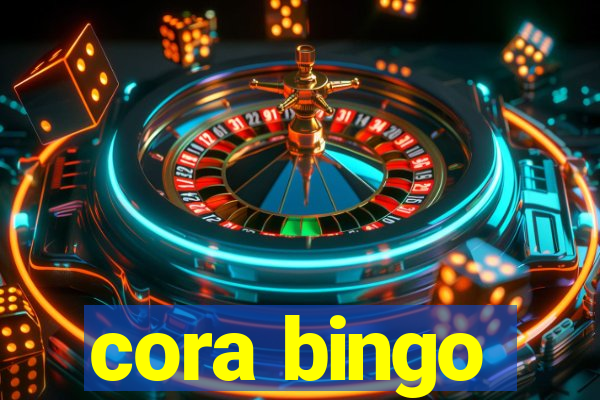 cora bingo