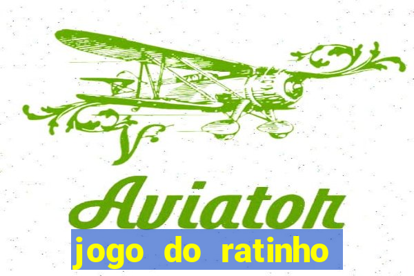 jogo do ratinho que ganha dinheiro