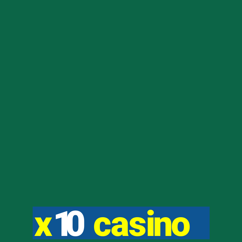 x10 casino