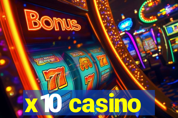 x10 casino