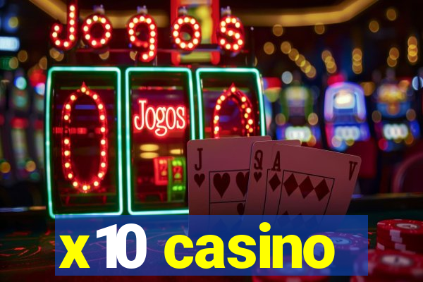 x10 casino