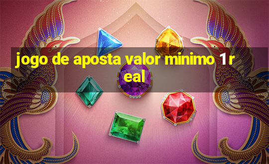 jogo de aposta valor minimo 1 real