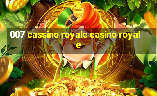 007 cassino royale casino royale