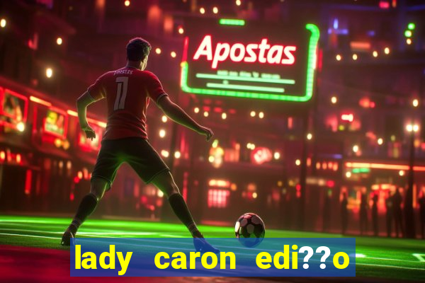 lady caron edi??o limitada baccarat