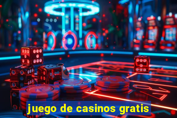 juego de casinos gratis