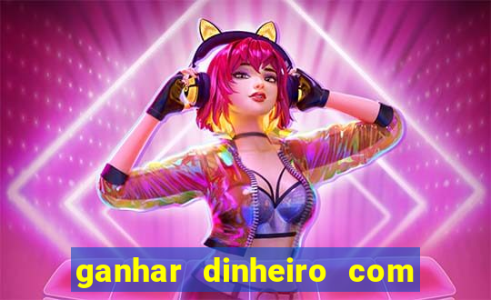 ganhar dinheiro com jogo online