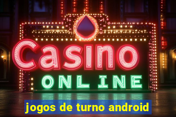 jogos de turno android