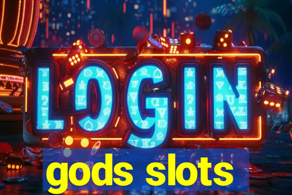 gods slots