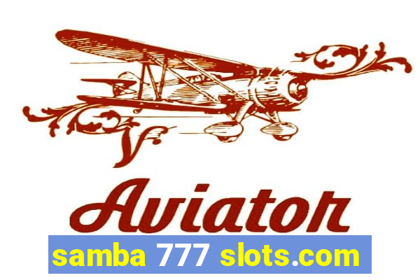 samba 777 slots.com